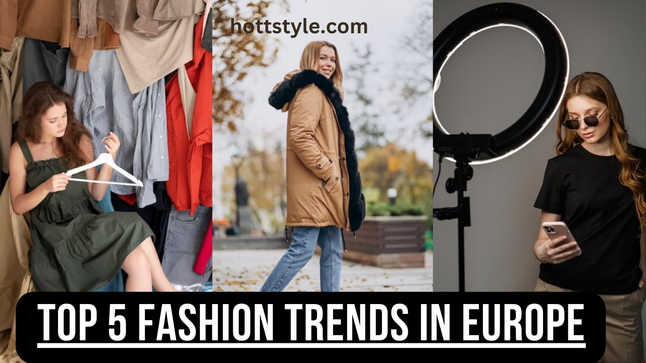 top 5 fashion trends in Europe