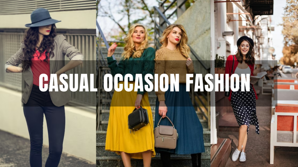 The Ultimate Guide to Casual Occasion Fashion