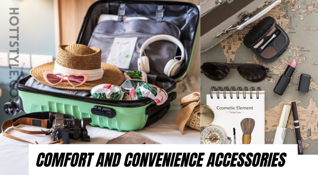 best travel accessories for women Comfort and Convenience.