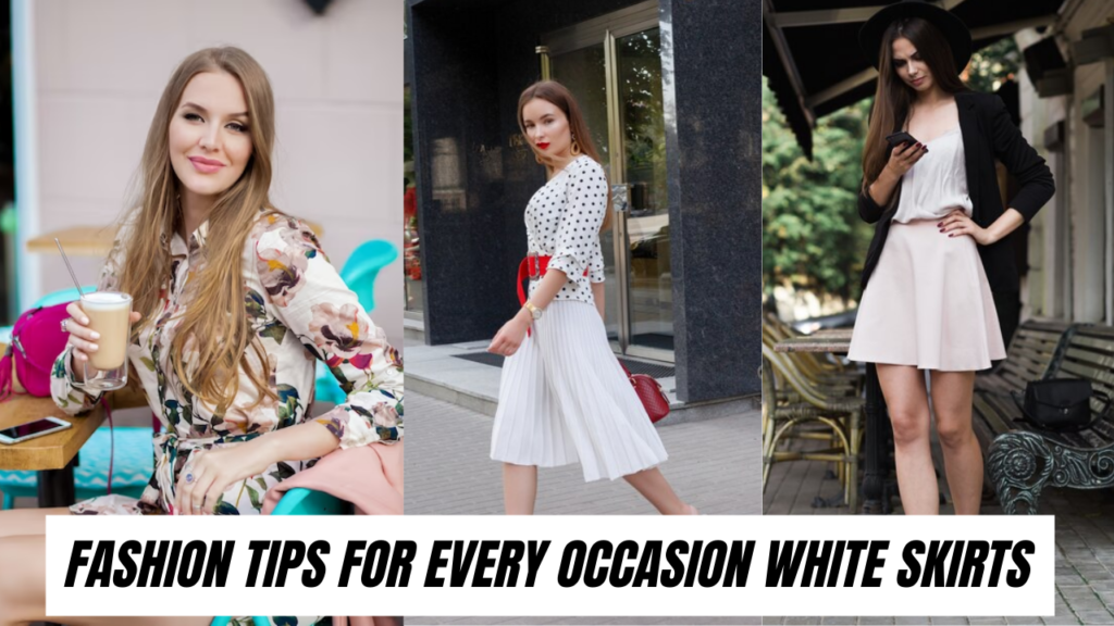 V .Mastering the White Skirt: Fashion Tips for Every Occasion