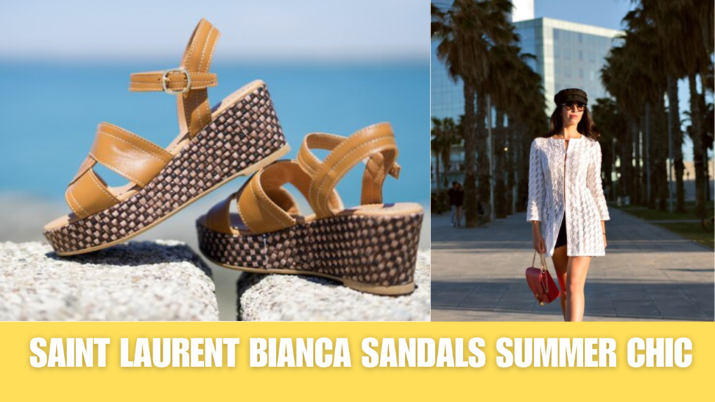 Saint Laurent Bianca Sandals: The Epitome of Summer Chic