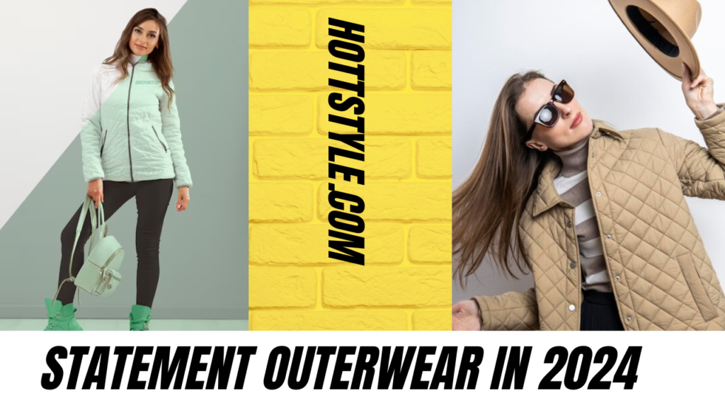 Statement Outerwear in 2024