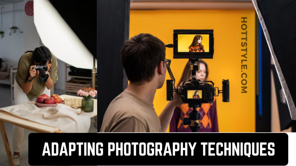 Adapting Photography Techniques: 