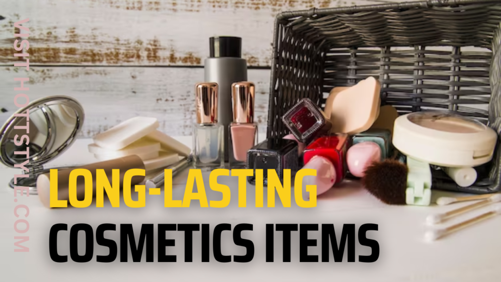 Long-Lasting Cosmetics Items