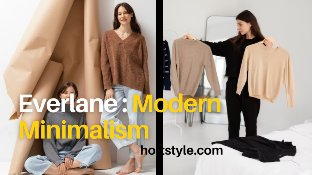 Everlane : Modern Minimalism Meets Ethical Transparency in European Sustainable Fashion