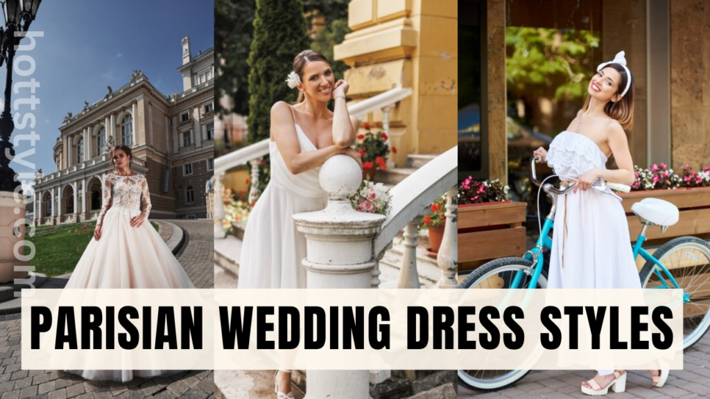 Parisian wedding dress styles