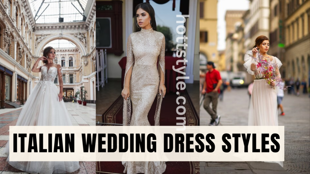 Italian wedding dress styles