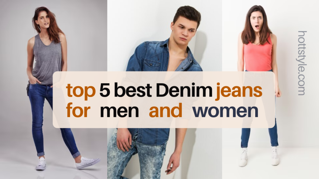 best Denim jeans for men and women