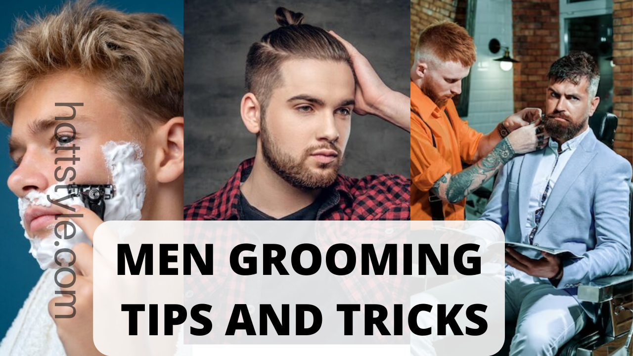 10 men's grooming tips and routine guide